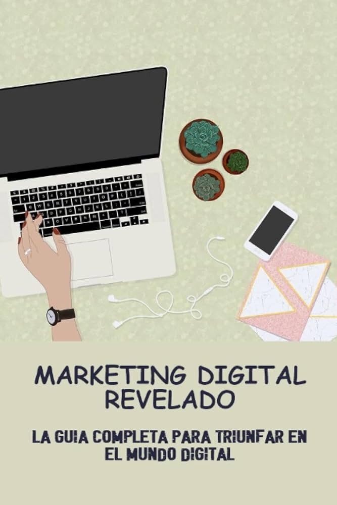 descubre todas las estrategias del marketing digital guia completa para triunfar en tu negocio online