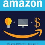 guia definitiva como ganar dinero como afiliado en amazon pasos y estrategias efectivas